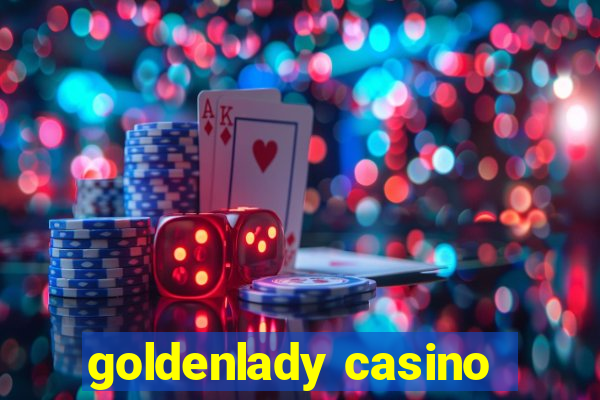 goldenlady casino