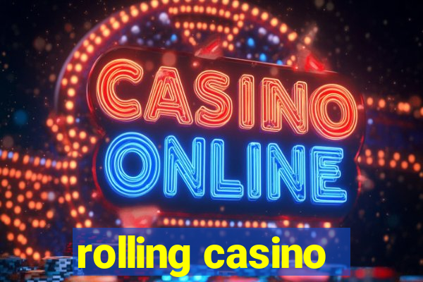 rolling casino