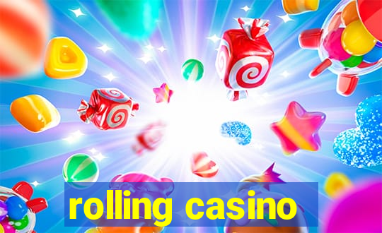 rolling casino