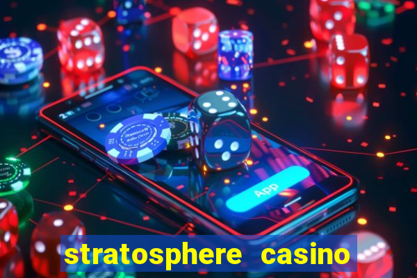 stratosphere casino and tower hotel