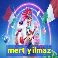 mert yilmaz