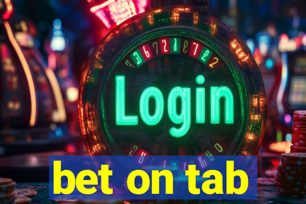 bet on tab