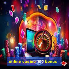 online casino 100 bonus