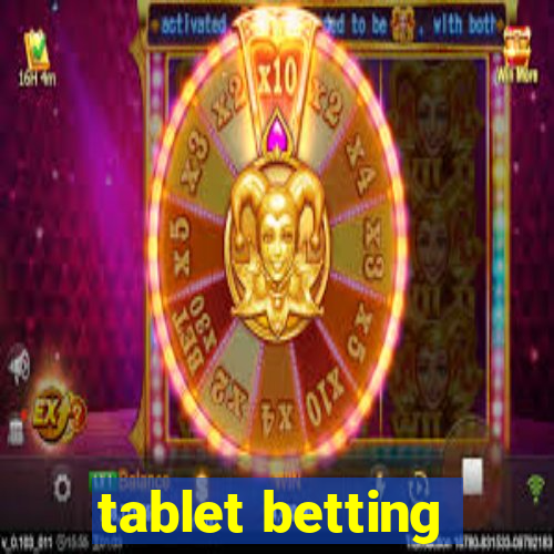 tablet betting