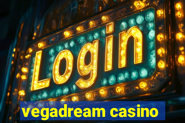 vegadream casino