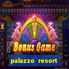 palazzo resort hotel casino las vegas