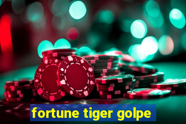 fortune tiger golpe