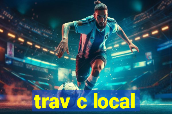 trav c local