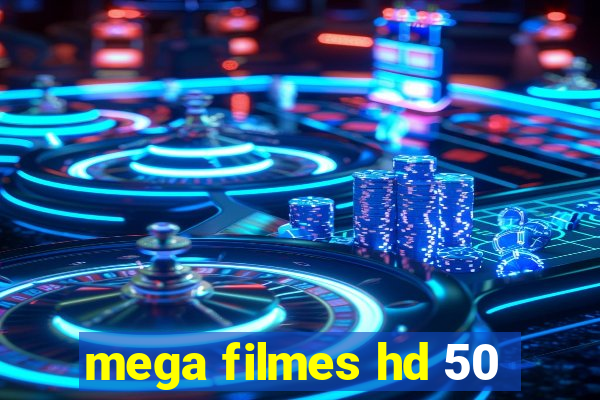 mega filmes hd 50