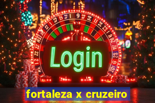 fortaleza x cruzeiro