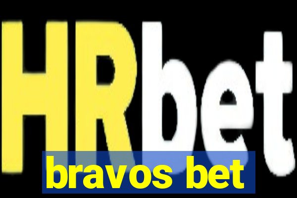 bravos bet