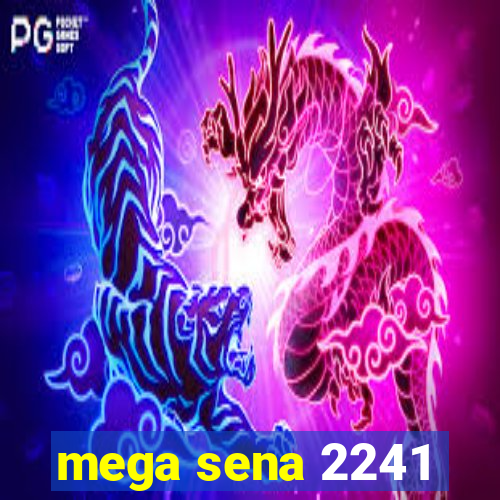 mega sena 2241