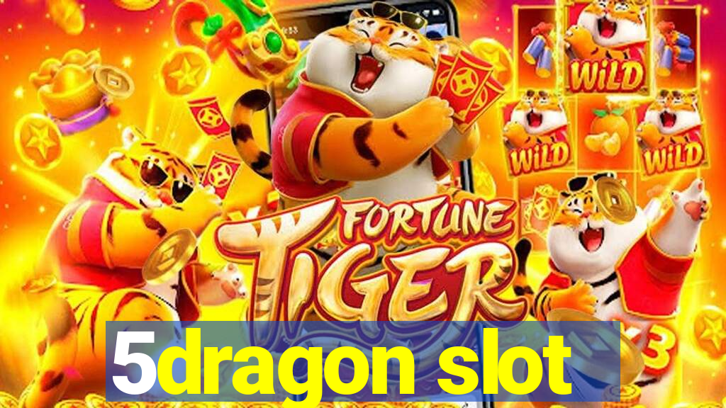 5dragon slot