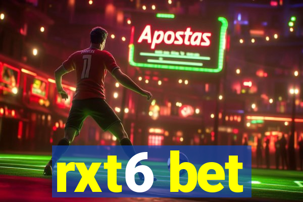 rxt6 bet