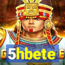 5hbete