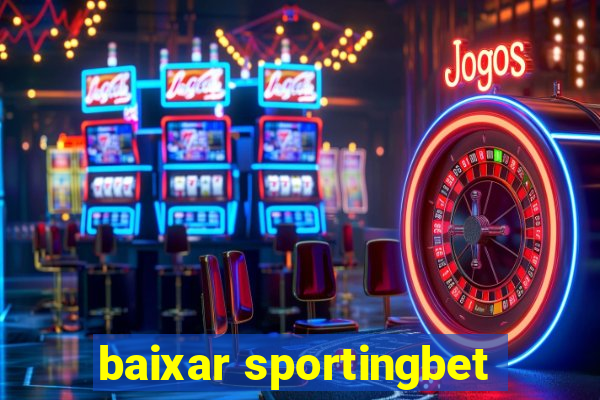 baixar sportingbet