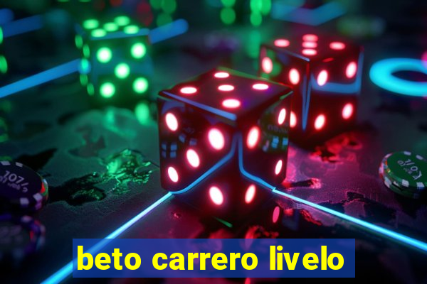 beto carrero livelo