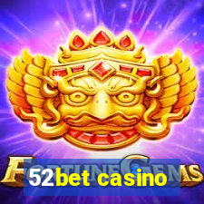 52bet casino