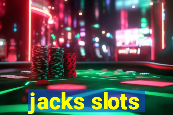 jacks slots