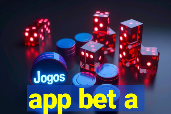 app bet a