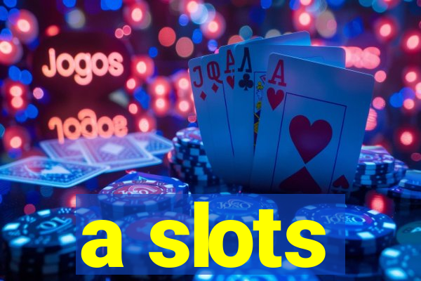 a slots