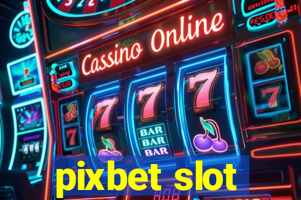 pixbet slot