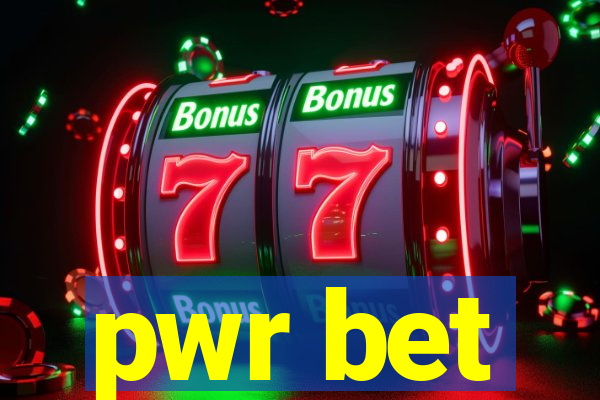 pwr bet