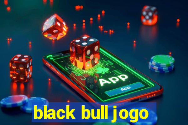 black bull jogo