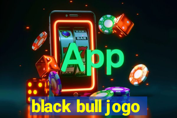 black bull jogo