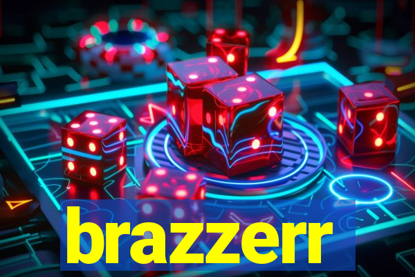 brazzerr