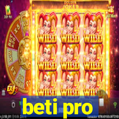 beti pro