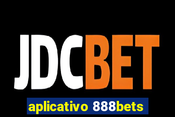 aplicativo 888bets