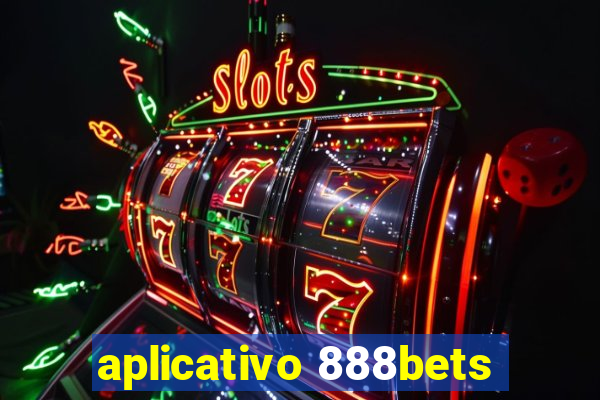 aplicativo 888bets