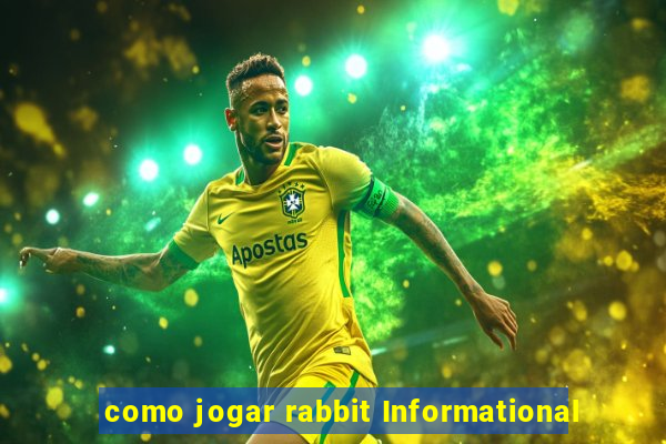 como jogar rabbit Informational