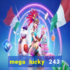 mega lucky 243 slot free play