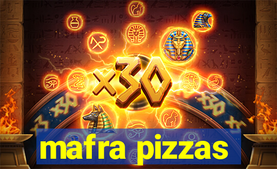 mafra pizzas