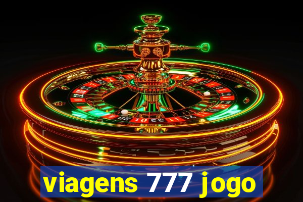 viagens 777 jogo