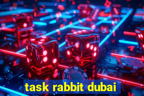 task rabbit dubai