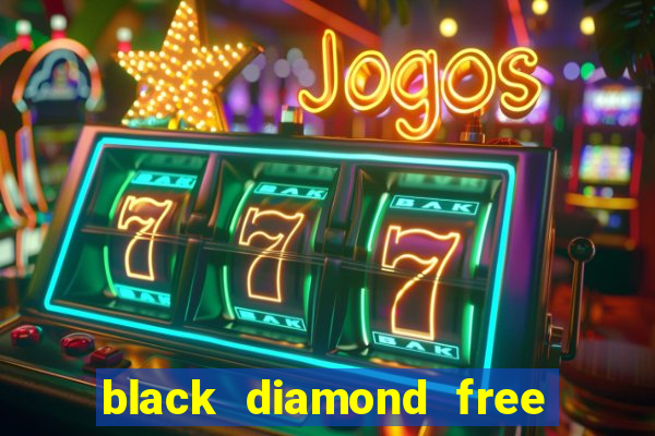 black diamond free casino slots