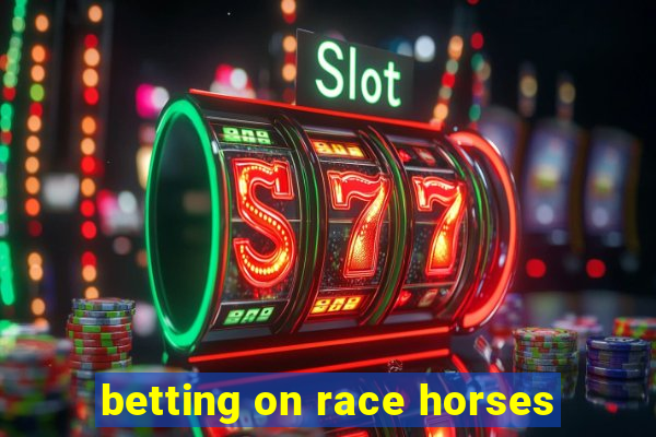 betting on race horses