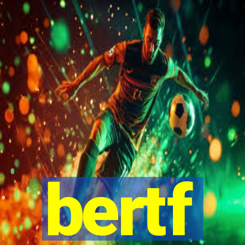 bertf