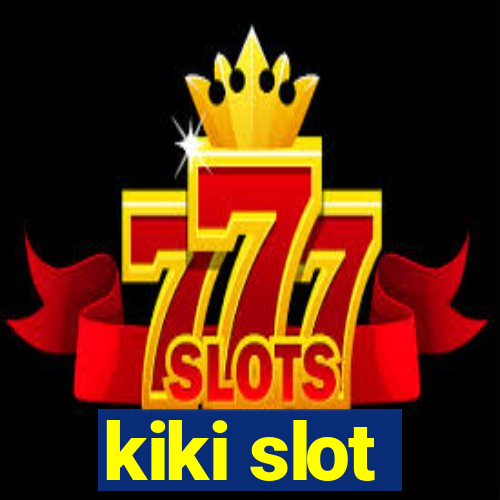 kiki slot