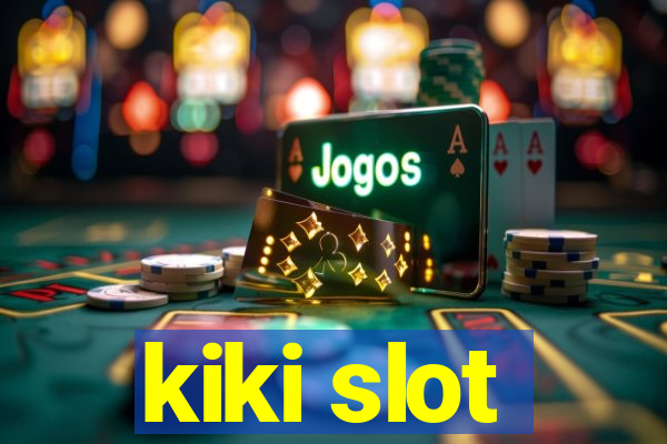 kiki slot