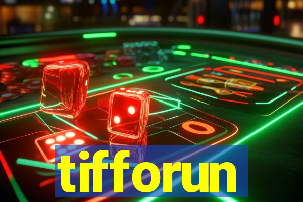 tifforun