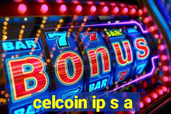 celcoin ip s a