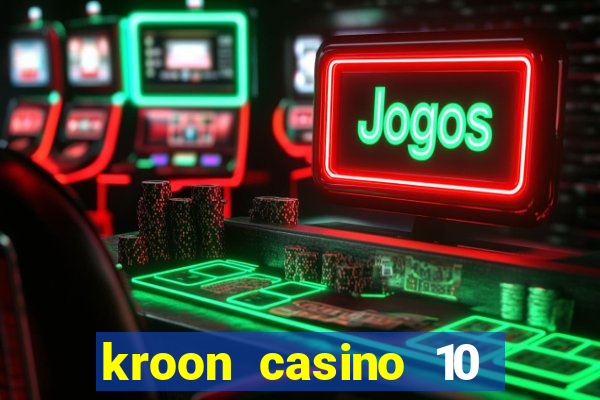 kroon casino 10 euro gratis