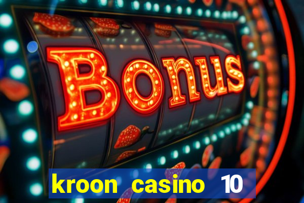 kroon casino 10 euro gratis