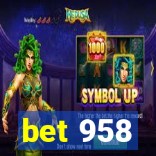 bet 958