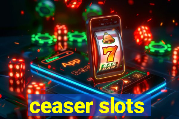 ceaser slots