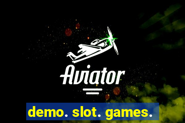 demo. slot. games.